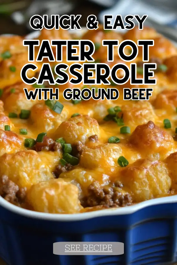 Tatertot Casserole with Ground Beef Recipe