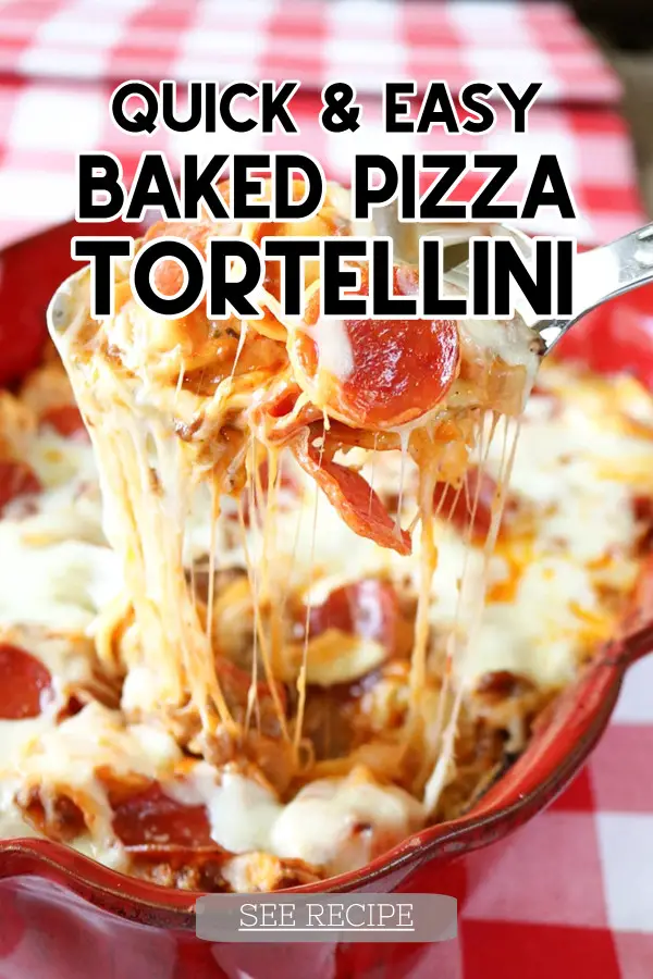 Baked Pizza Tortellini