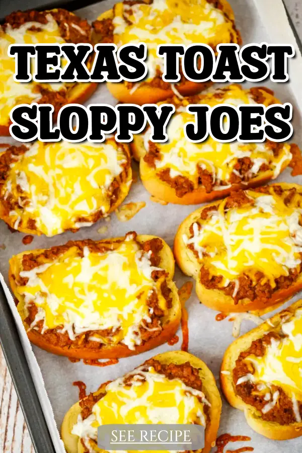 Texas Toast Sloppy Joes