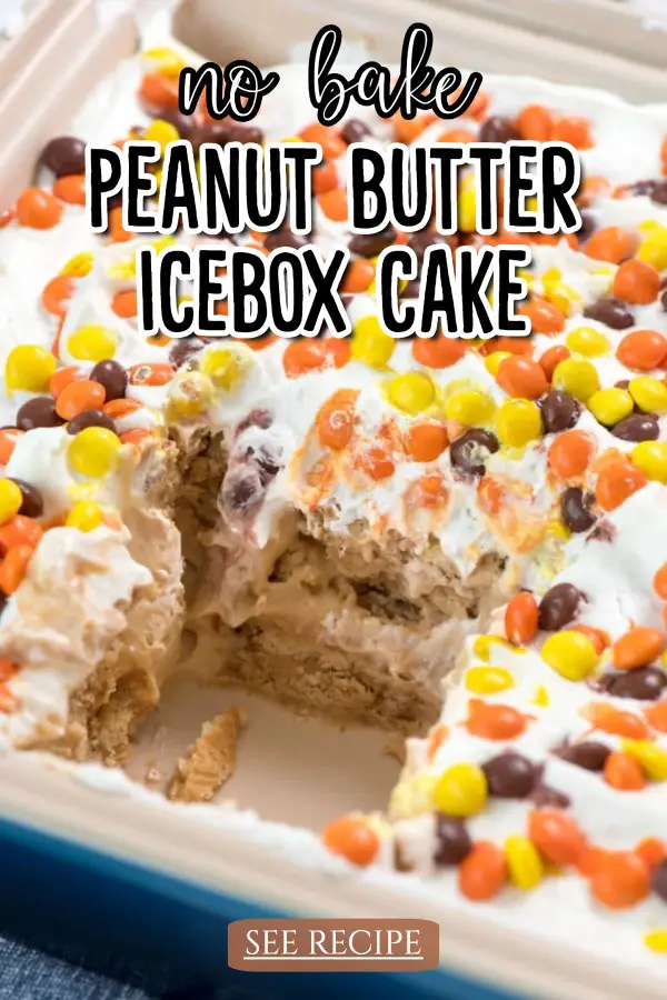 No Bake Peanut Butter Icebox Cake