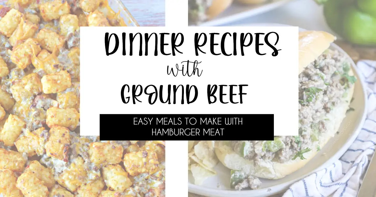 Ground Beef Recipes for Dinner