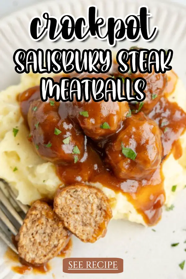 Crockpot Salisbury Steak Meatballs