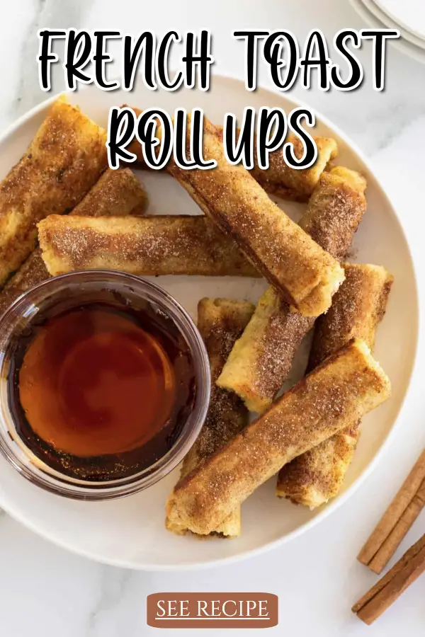 French Toast Roll Ups Recipe