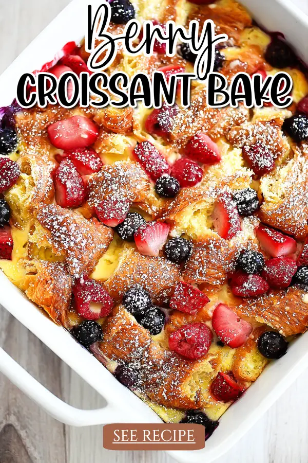 Berry Croissant Bake