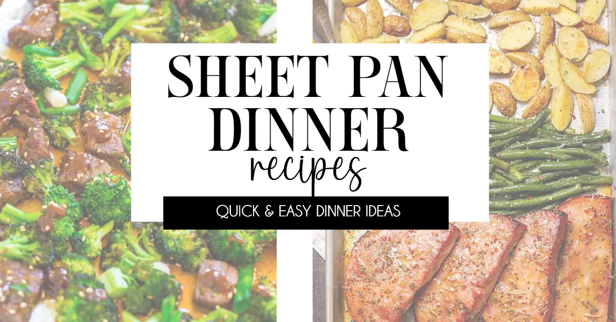 10 Easy Sheet Pan Dinner Ideas for a Quick Weeknight Meal