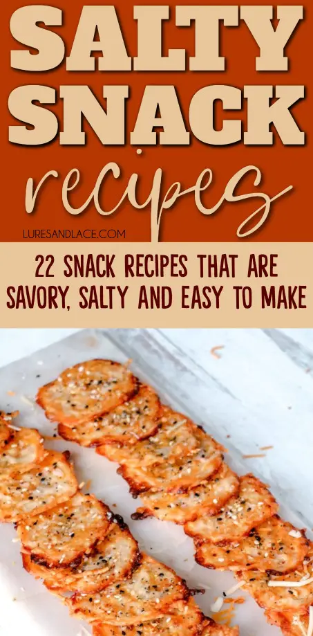 Savory and Salty Snack Recipes