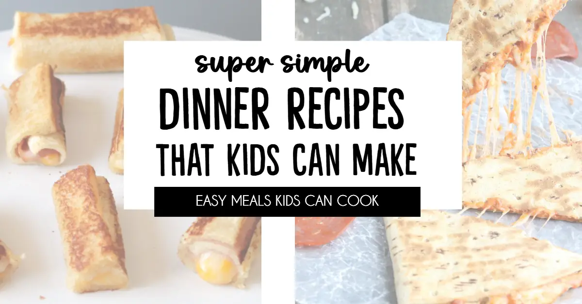 Simple Dinner Recipes That Kids Can Cook