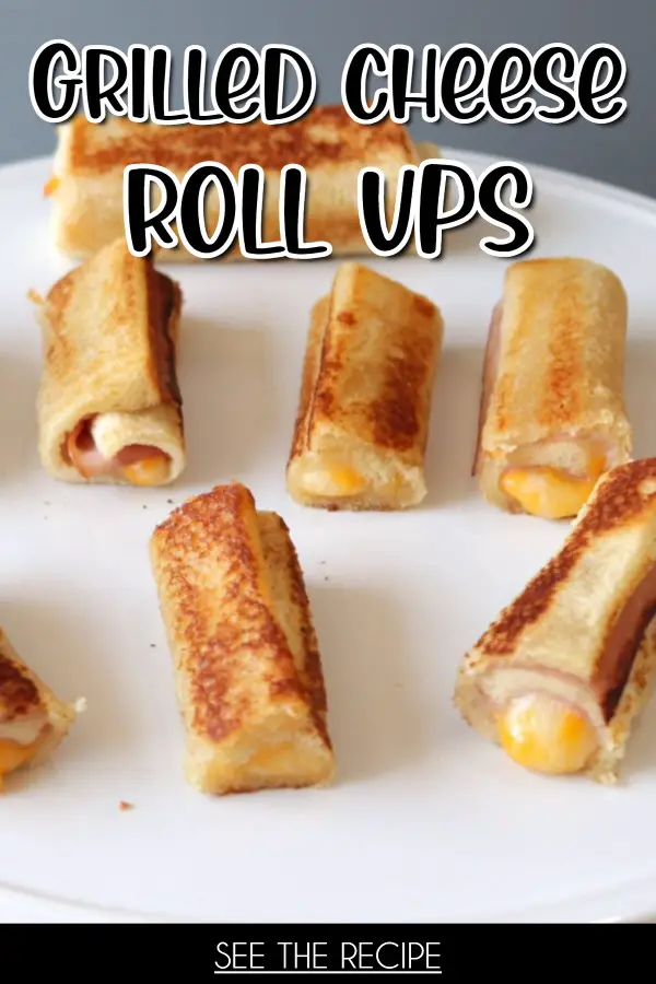 Grilled Cheese Roll Ups