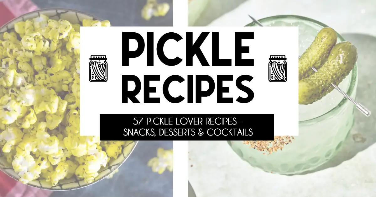 Dill Pickle Recipes, Snack Ideas, Cocktails and Desserts